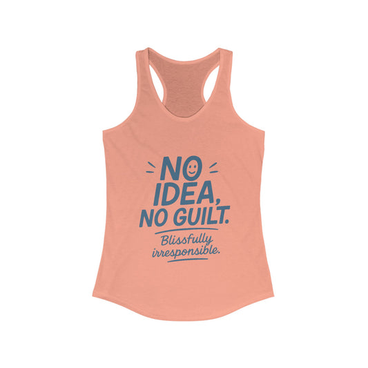 Womens No Guilt Tank Top, No Idea Funny Quote, Blissfully Irresponsible Workout Shirt, Casual Sleeveless Top, Summer Activewear