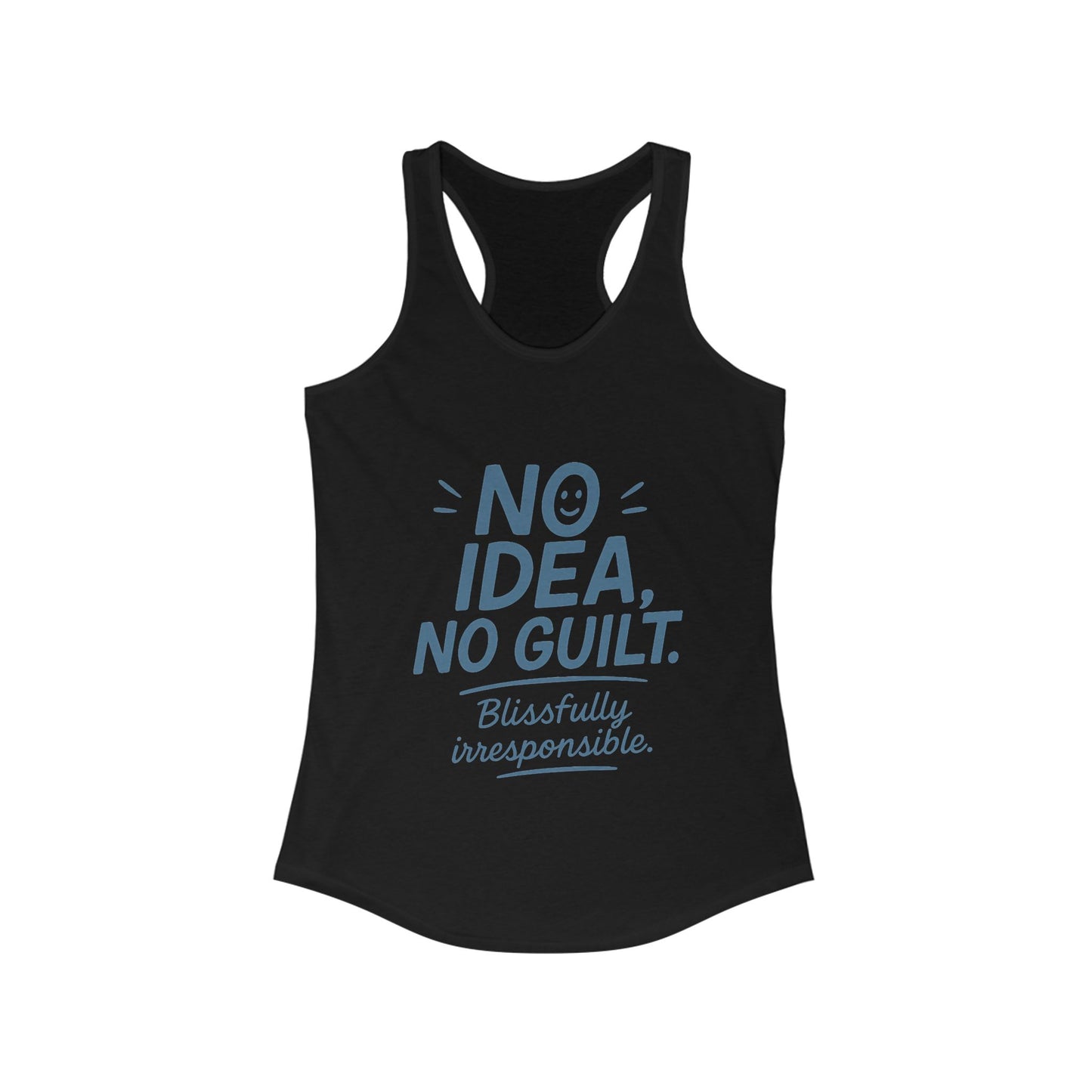 Womens No Guilt Tank Top, No Idea Funny Quote, Blissfully Irresponsible Workout Shirt, Casual Sleeveless Top, Summer Activewear