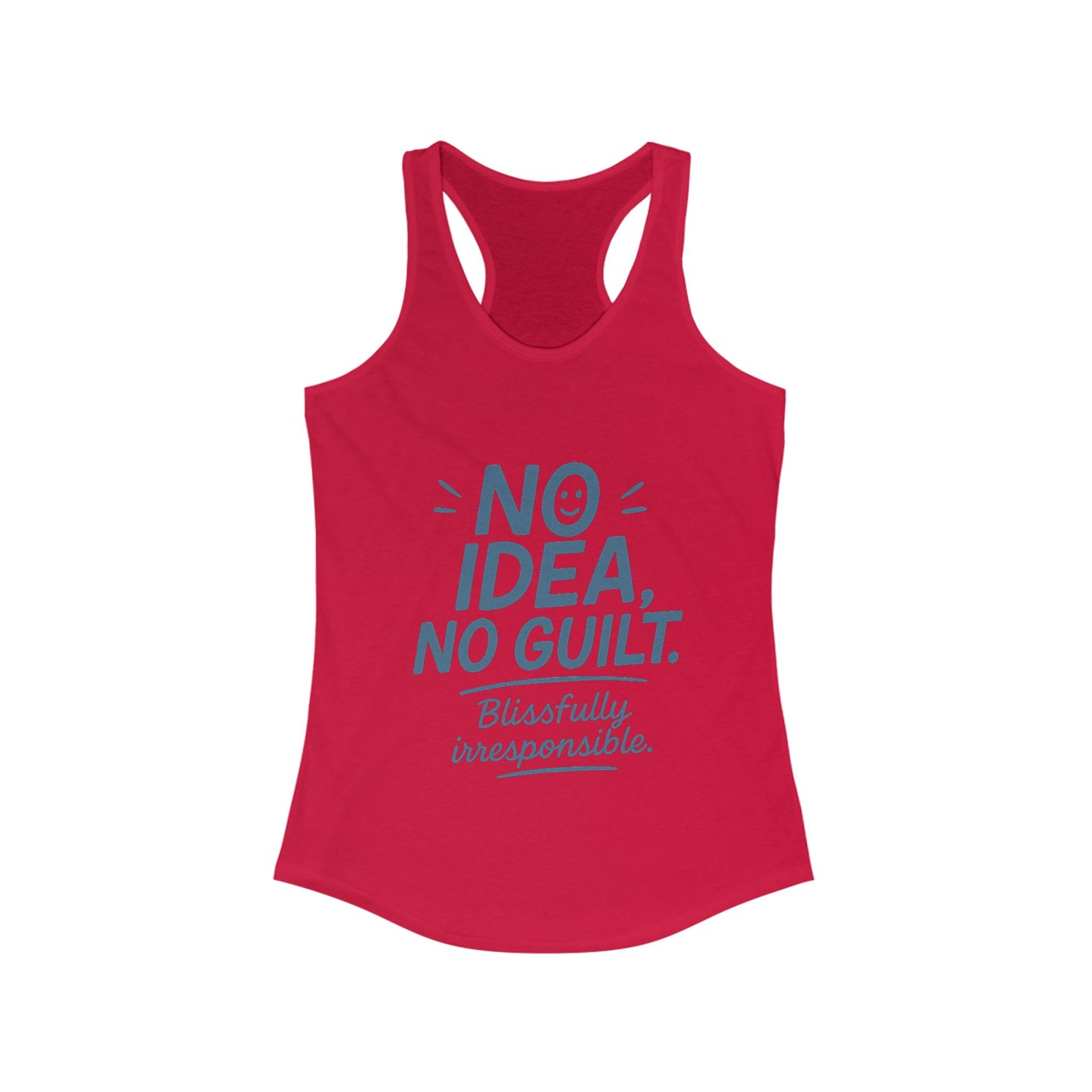 Womens No Guilt Tank Top, No Idea Funny Quote, Blissfully Irresponsible Workout Shirt, Casual Sleeveless Top, Summer Activewear