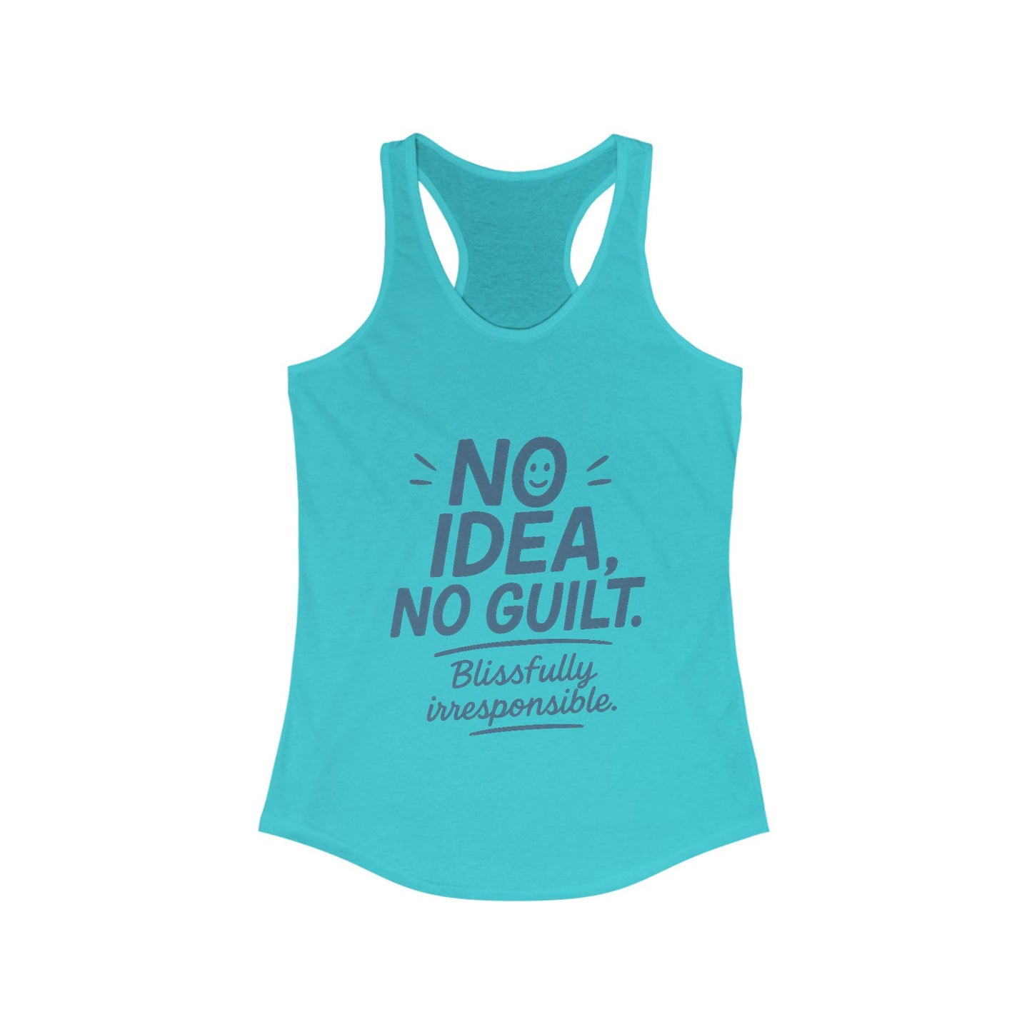 Womens No Guilt Tank Top, No Idea Funny Quote, Blissfully Irresponsible Workout Shirt, Casual Sleeveless Top, Summer Activewear