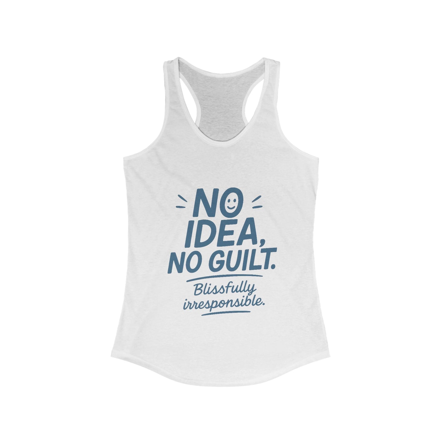Womens No Guilt Tank Top, No Idea Funny Quote, Blissfully Irresponsible Workout Shirt, Casual Sleeveless Top, Summer Activewear