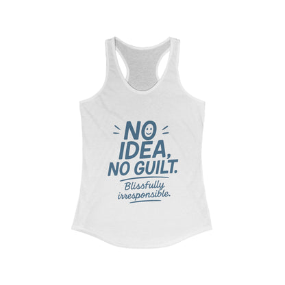 Womens No Guilt Tank Top, No Idea Funny Quote, Blissfully Irresponsible Workout Shirt, Casual Sleeveless Top, Summer Activewear