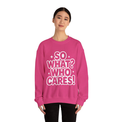 Trendy Womens Crewneck Sweatshirt with 'So What? Who Cares!' Print, Funny Typography Sweater, Sassy Graphic Sweater for Women