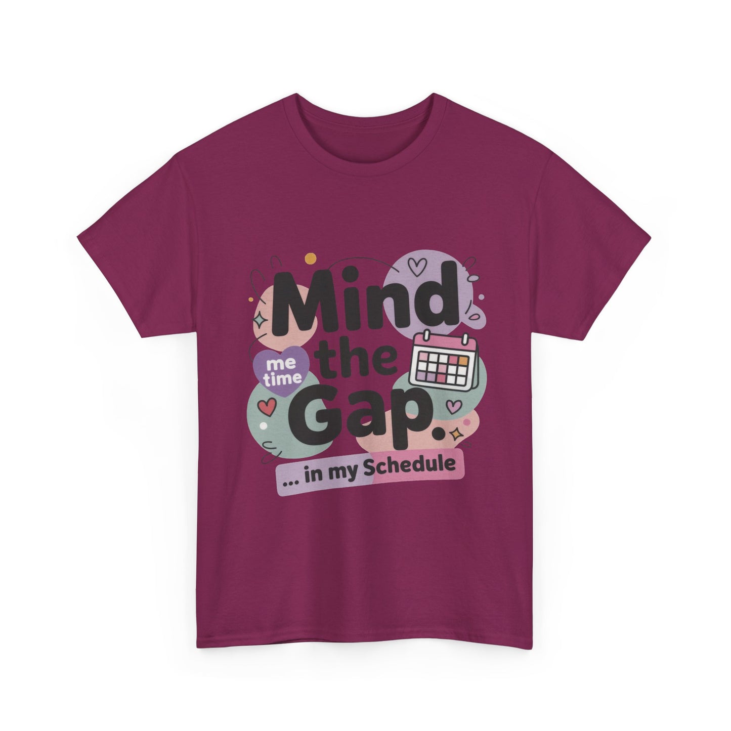 Mind the Gap in My Schedule T-Shirt, Funny Self Care Tee for Women, Me Time Graphic Tee, Mental Health Awareness Top, Funny Relaxation Tee