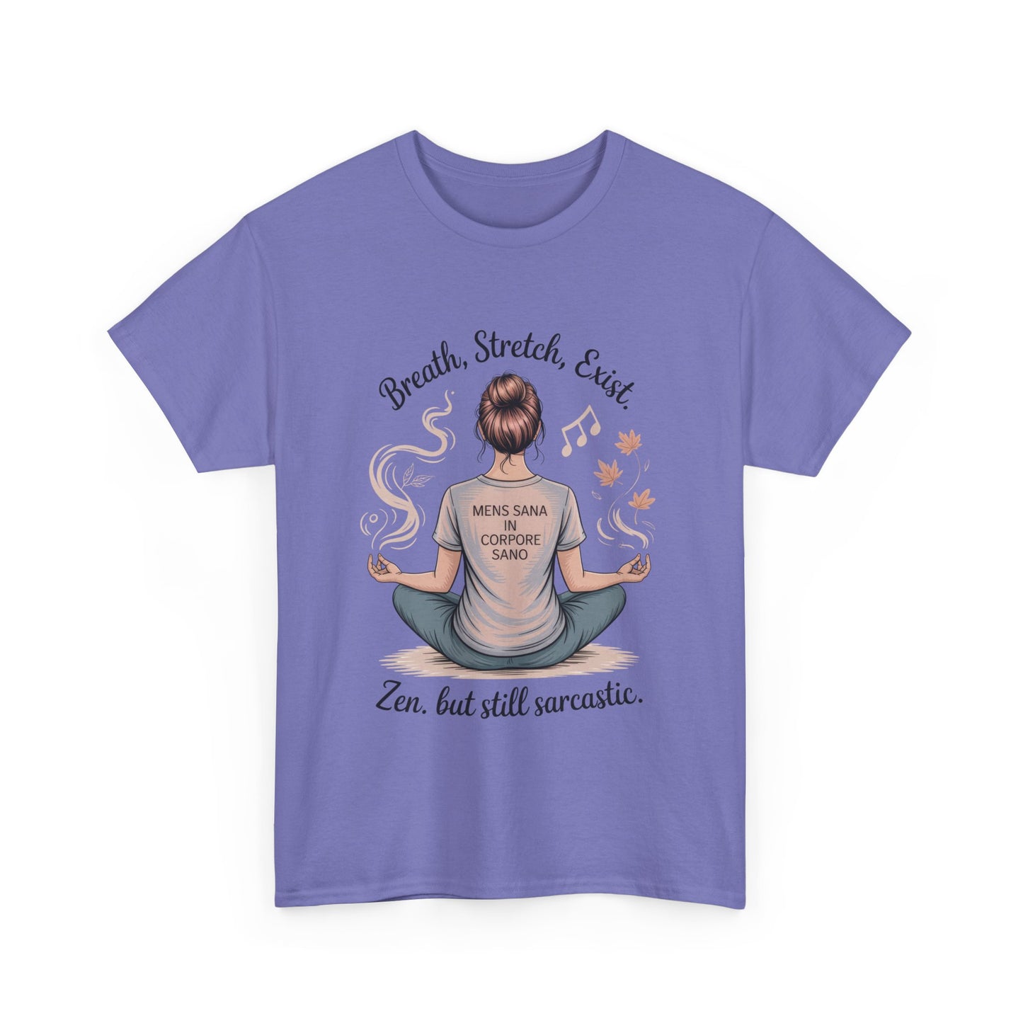 Zen Sarcasm Women's Heavy Cotton Tee, Breath Stretch Exist Shirt, Gift for Yoga Lovers, Relaxation Tee, Funny Meditation Top, Relaxation Tee