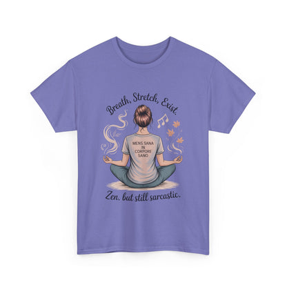 Zen Sarcasm Women's Heavy Cotton Tee, Breath Stretch Exist Shirt, Gift for Yoga Lovers, Relaxation Tee, Funny Meditation Top, Relaxation Tee
