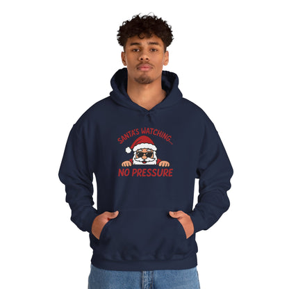 Santa's Watching No Pressure Men's Christmas Hoodie, Funny Holiday Sweatshirt