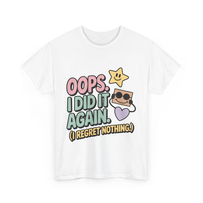 Retro Graphic Tee, Oops I Did It Again Shirt, Funny Women's T-shirt, Casual Statement Wear, Positive Message Women's T-Shirt