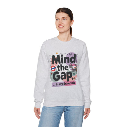 Funny Women's Sweatshirt, Mind The Gap London Tube Inspired, Office Humor Graphic Pullover