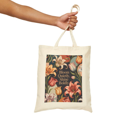 Bloom Quietly, Shine Boldly Tote Bag, Eco-Friendly Grocery Tote, Reusable Market Bag, Floral Patterned Canvas Bag, Gift Idea
