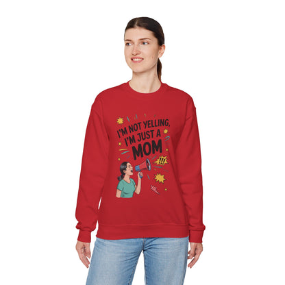 Funny Mom Sweatshirt, I'm Not Yelling I'm Just a Mom, Mother's Day Gift, Loud Mom Life Sweatshirt,  Mother's Day Apparel, Family Humor Shirt