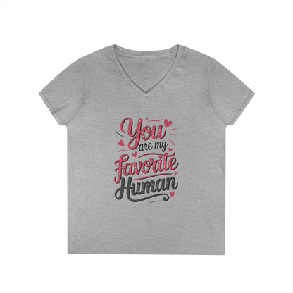 You Are My Favorite Human V-Neck T-Shirt, Cute Gift for Friends, Couples, Valentine's Day, Birthdays, Casual Wear, mother's day gift
