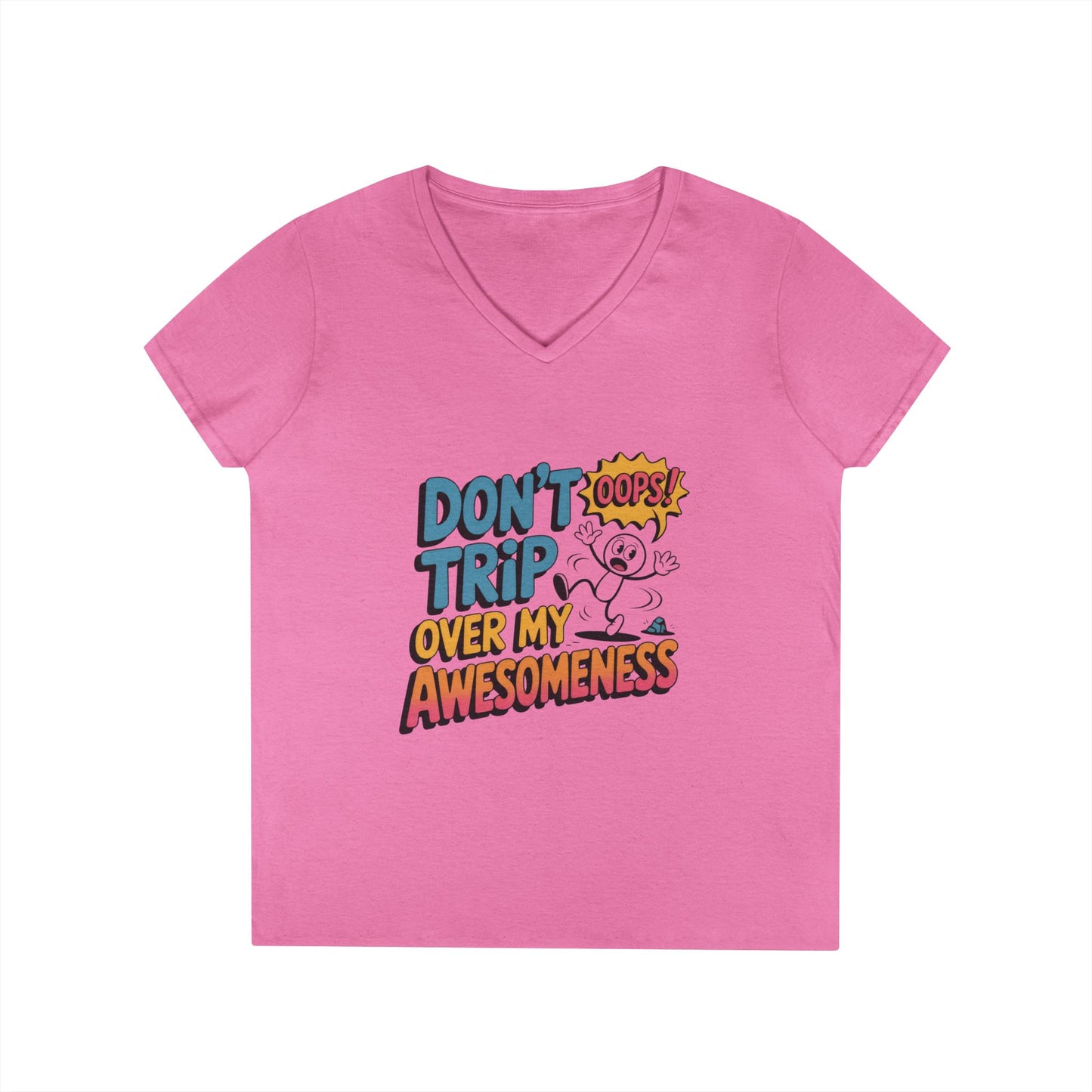 Funny Ladies' V-Neck T-Shirt, Don't Trip Over My Awesomeness Tee, Casual Wear, Gift for Her, Funny T-Shirt, Humor  Tee, young girl t-shirt