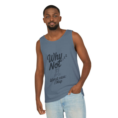 Comfy Mens Tank Top - Why Not? | Perfect for Relaxing, Gift for Nappers, Summer Wear, Vacation Apparel, Hilarious Lounge Top