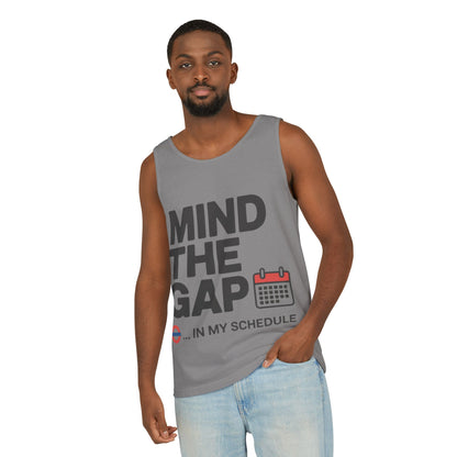 Funny Men's Tank Top, Mind The Gap in My Schedule, London Tube Inspired Office Humor Shirt