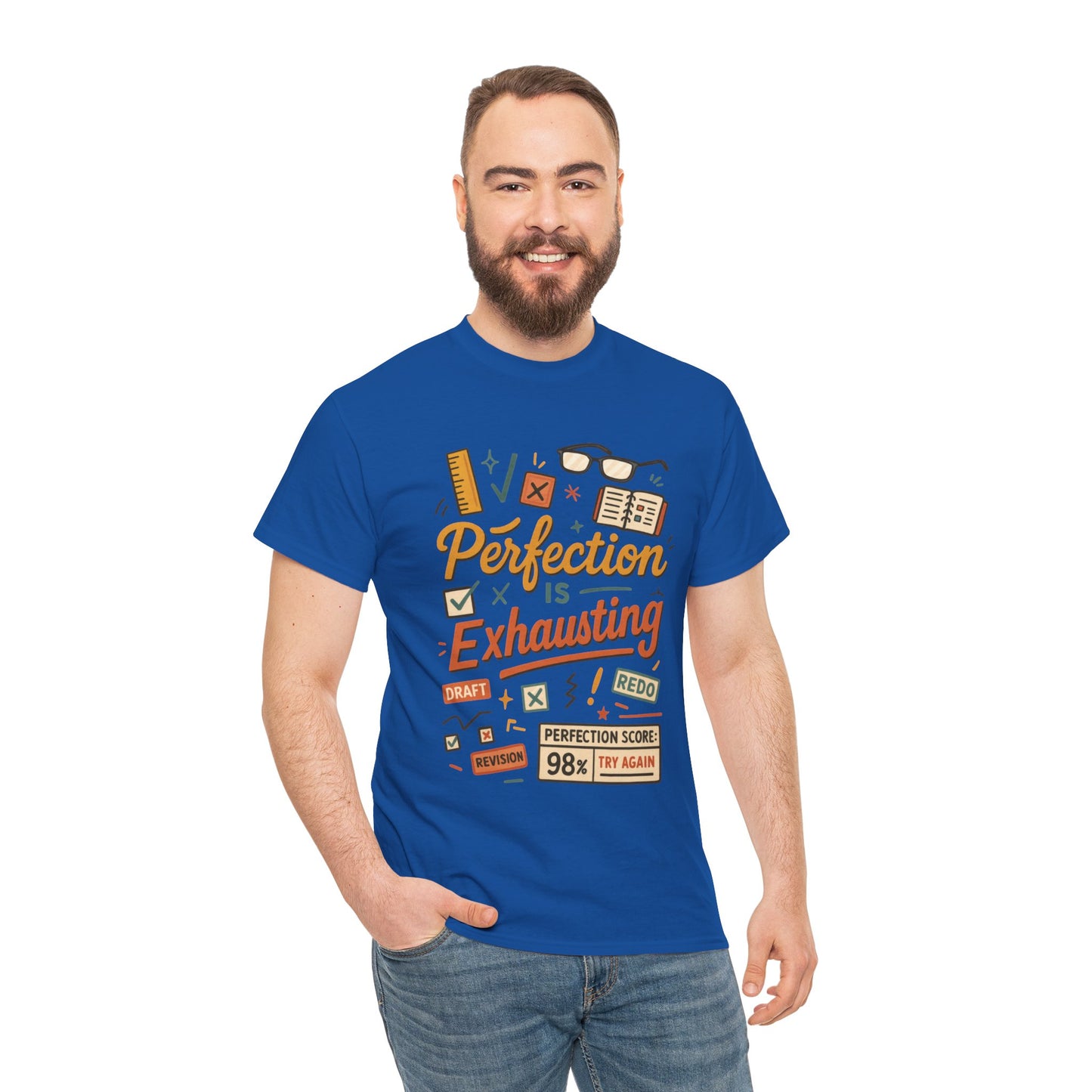 Perfection is Exhausting Tee, Funny T-Shirt for Students, Relaxed Fit Unisex Top, Gift for Graduates, Motivational Apparel, Casual Wear
