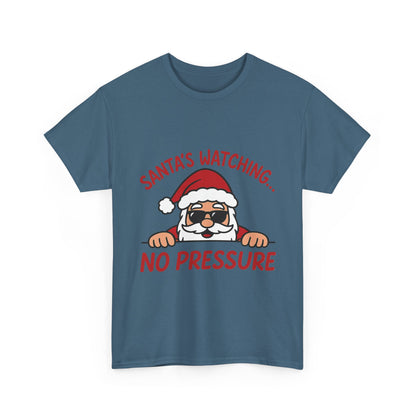Santa's Watching No Pressure Men's Christmas T-Shirt, Funny Holiday Tee
