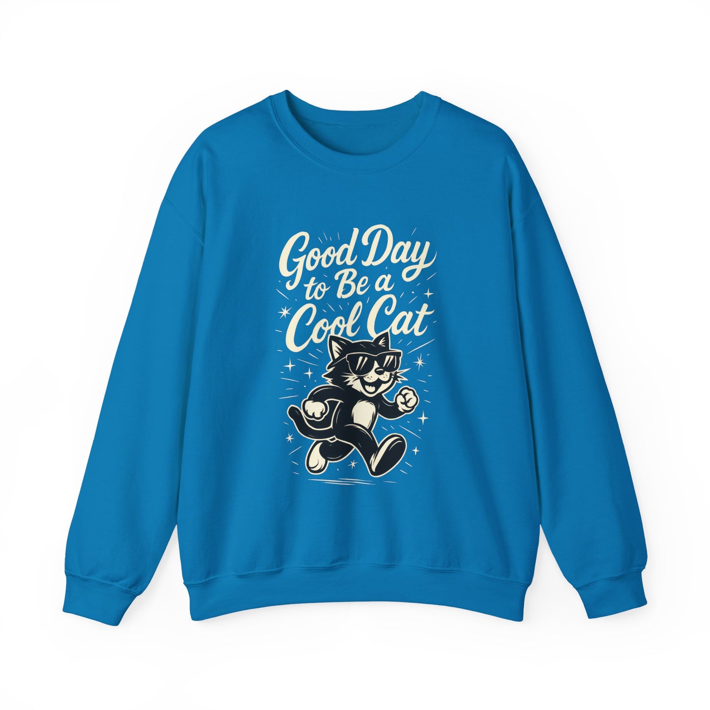 Funny Cool Cat Womens Crewneck Sweatshirt - Good Day to Be a Cool Cat Retro Kitty Pullover - Cute Cat Lover Sweater