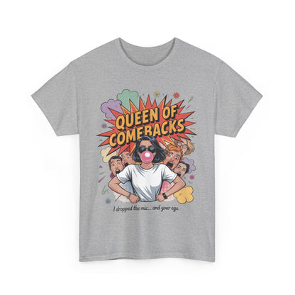 Funny Women's T-Shirt, Queen of Comebacks Tee, Funny Graphic T-Shirt, Heavy Cotton Shirt, Gift for Her, Casual Wear, Comedy Apparel