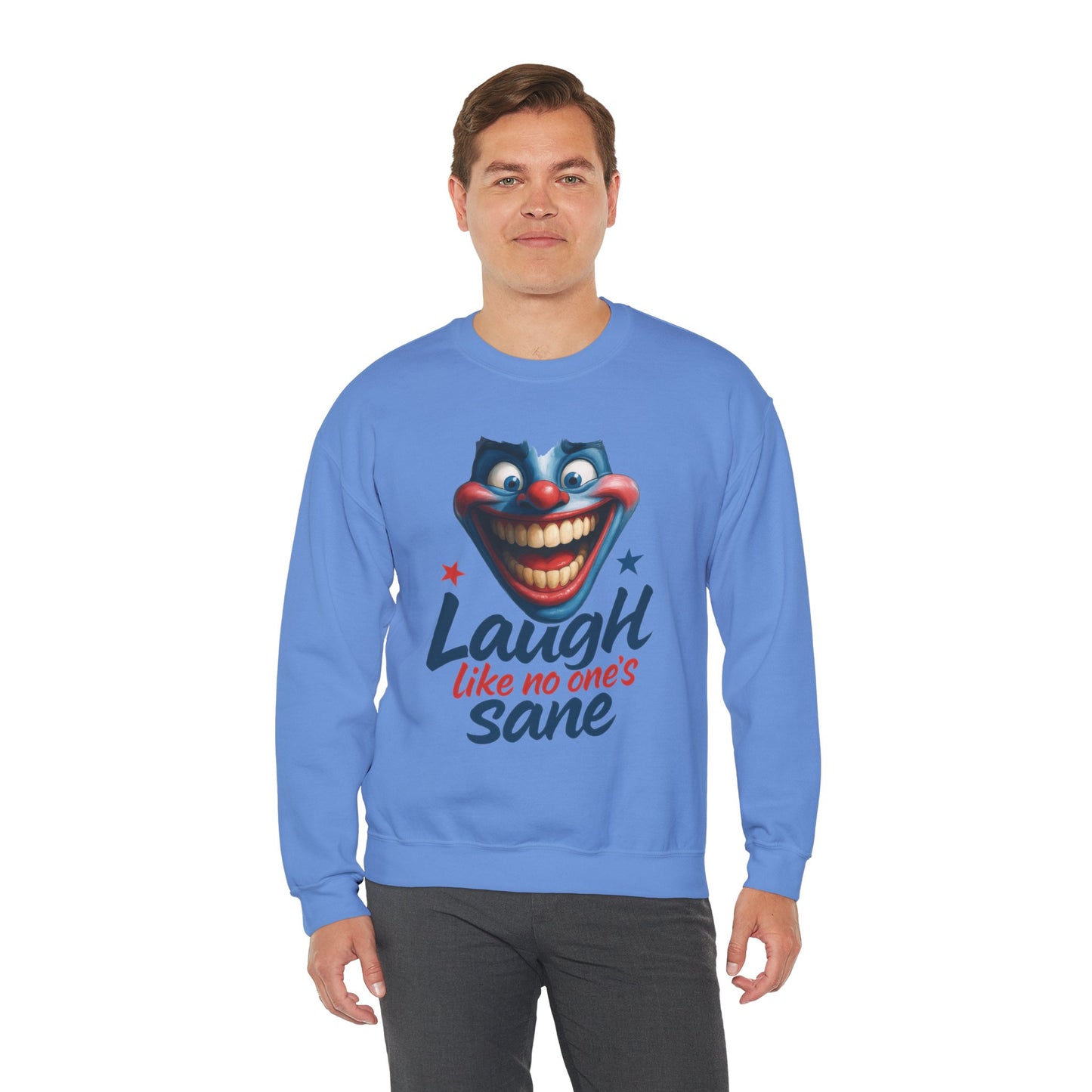 Funny Sweatshirt with 'Laugh Like No One's Sane' Design, Unisex Crewneck, Cozy Gift for Friends, Humor Apparel, Comfy Casual Wear