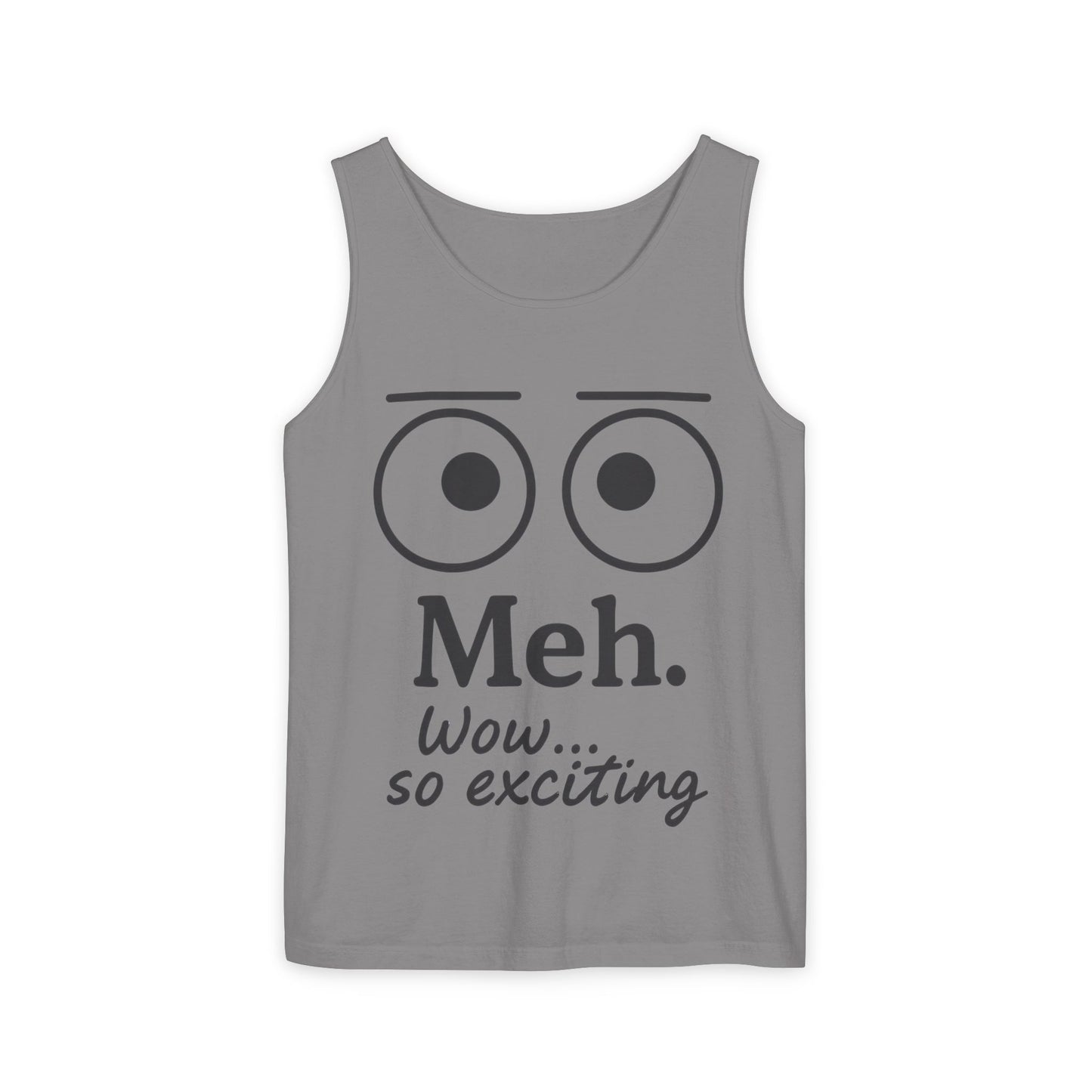 Womens Funny Graphic Tank Top with 'Meh. Wow... so exciting' Quote, Casual Wear, Summer Apparel, Gift for Friends, Humor Tank