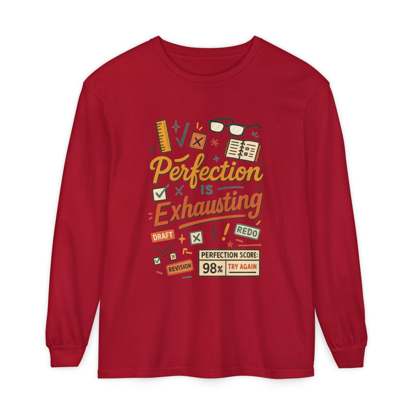 Stress Relief Long Sleeve Tee, Perfect for Perfectionists, Humorous Gift, Back-to-School, Gift for Graduates, Motivational Apparel