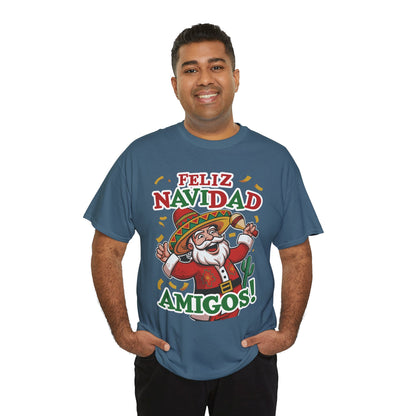 Feliz Navidad Amigos! Funny Mexican Santa Christmas T-Shirt, Latin Holiday Tee, Sombrero Santa Fiesta Shirt