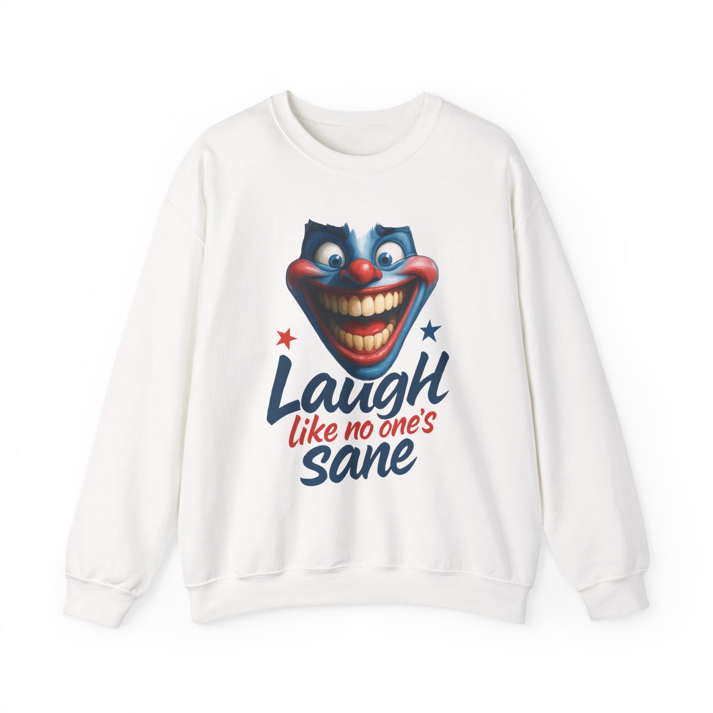 Funny Sweatshirt with 'Laugh Like No One's Sane' Design, Unisex Crewneck, Cozy Gift for Friends, Humor Apparel, Comfy Casual Wear