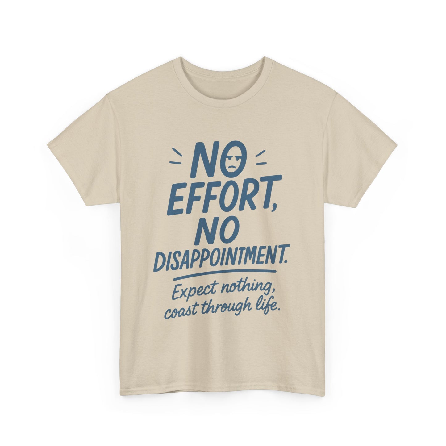 Funny No Effort Mens T-Shirt, No Disappointment Lazy Life Quote Shirt, Relaxed Fit, Funny Casual Shirt, Gift for Friends, Motivation Tee