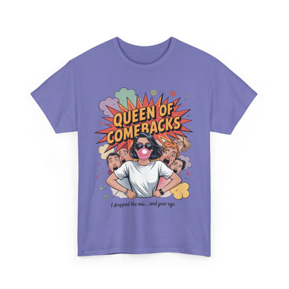 Funny Women's T-Shirt, Queen of Comebacks Tee, Funny Graphic T-Shirt, Heavy Cotton Shirt, Gift for Her, Casual Wear, Comedy Apparel