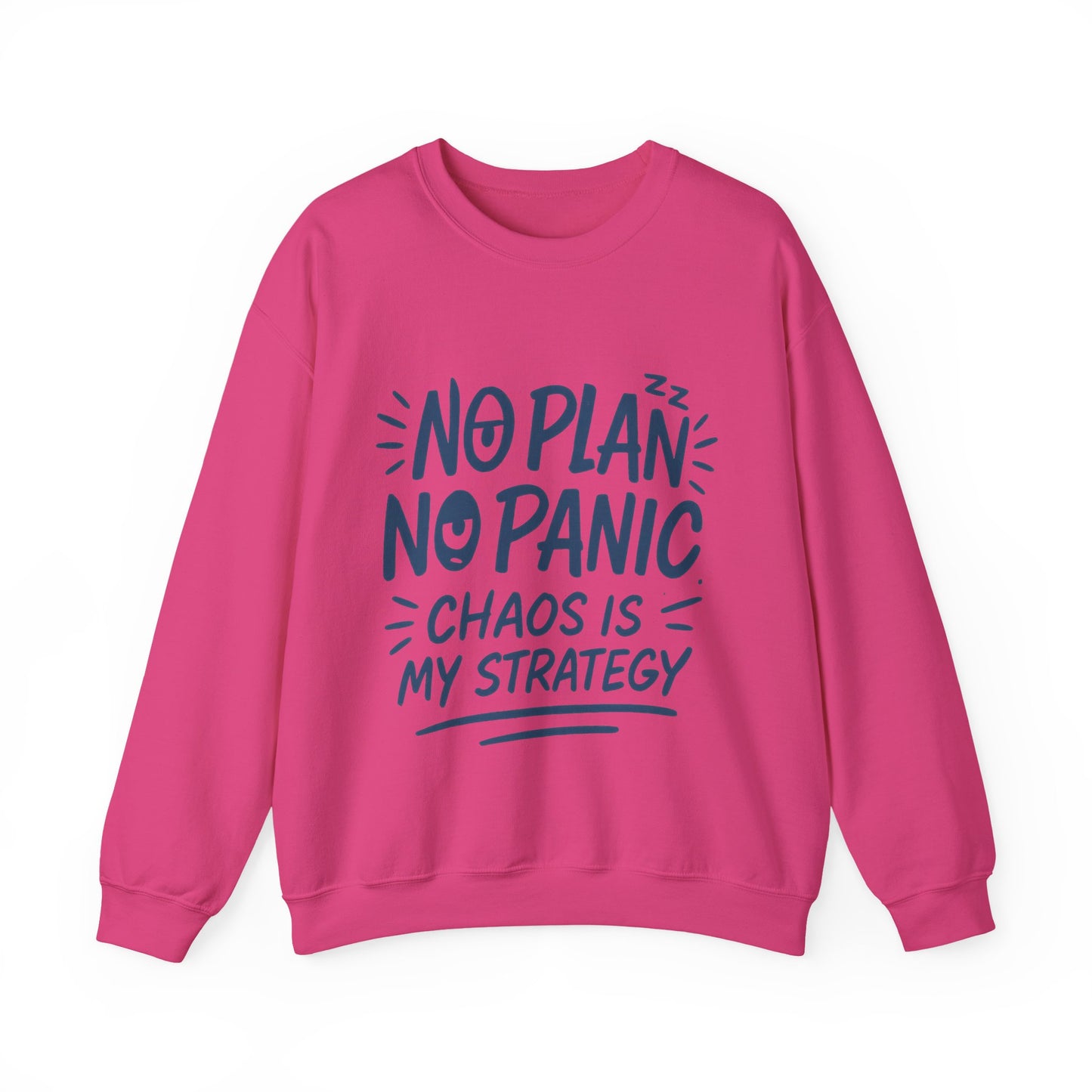 Funny Women's Crewneck Sweatshirt, Chaos Strategy Sweatshirt, No Plan No Panic, Cute Winter Layering for Women, Humorous Gift Idea
