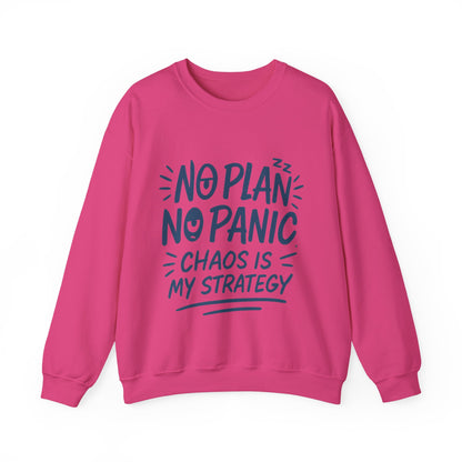 Funny Women's Crewneck Sweatshirt, Chaos Strategy Sweatshirt, No Plan No Panic, Cute Winter Layering for Women, Humorous Gift Idea