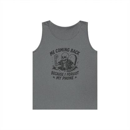 Forgot My Phone Tank Top, Funny Skeleton Coming Back From Grave Tee, Dark Humor Shirt for Men, Humor Tank, funny skull Tee