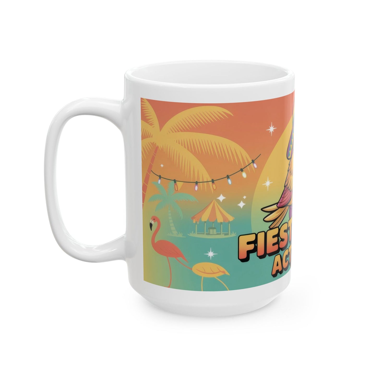 Fiesta Mode Activated Ceramic Mug, Tropical Party Bird Cup, Summer Beach Humor Gift, Colorful Vacation Coffee Mug, Funny Festive Design