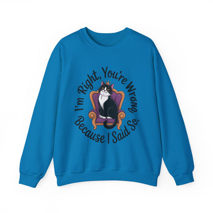 Cat Queen Womens Crewneck Sweatshirt for Cat Lovers, Cat Mom Humor Sweatshirt, Sassy Cat Graphic Sweatshirt, Im Right Tee Sweatshirt