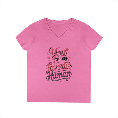 You Are My Favorite Human V-Neck T-Shirt, Cute Gift for Friends, Couples, Valentine's Day, Birthdays, Casual Wear, mother's day gift