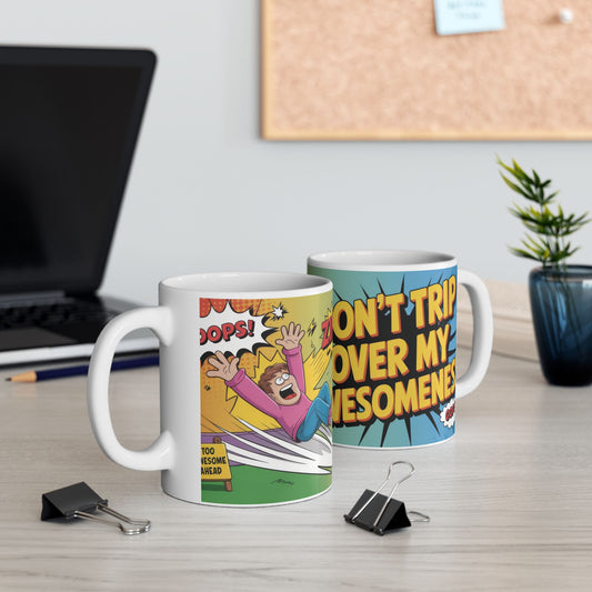 Funny Comic Mug, Dont Trip Over My Awesomeness, Bold Confidence Coffee Cup, Colorful Humor Gift, Cartoon Style Mug, Gift for Coffee Lovers