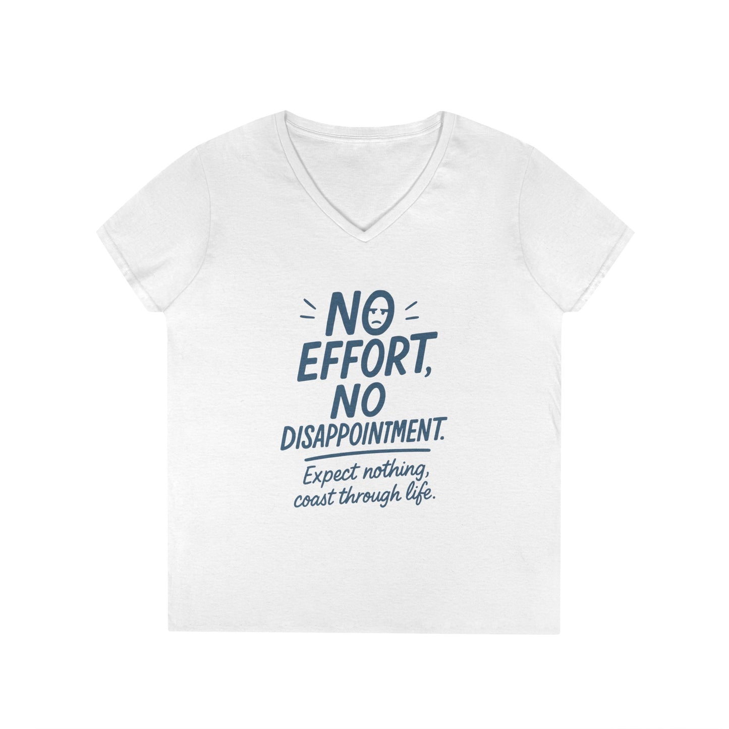 Funny No Effort Womens V-Neck  T-Shirt, No Disappointment Lazy Life Quote Shirt, Cute Graphic Tee for Her, Life Philosophy Shirt