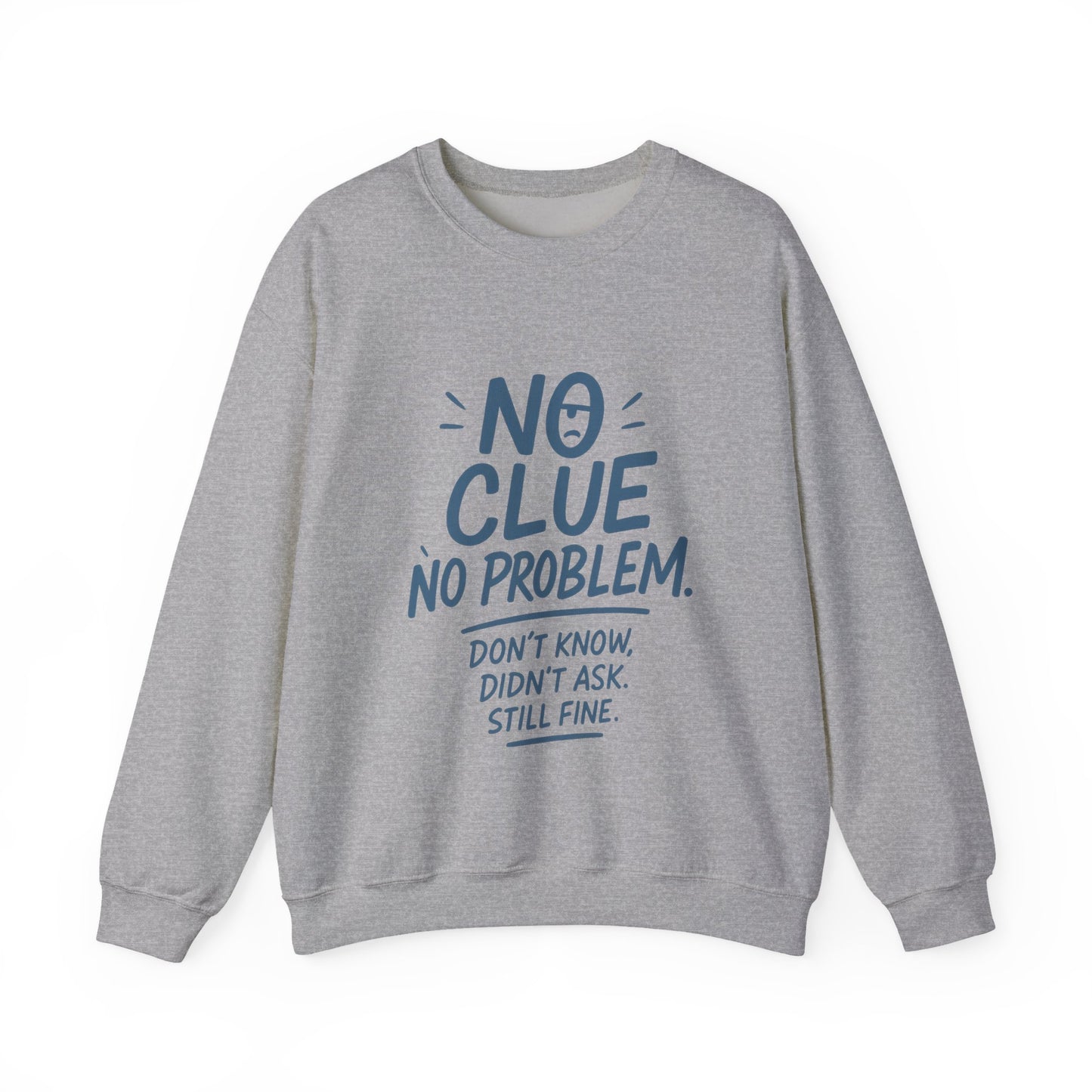 Funny No Clue Womens Crewneck Sweatshirt, No Problem Quote, Dont Know Diddt Ask Graphic Sweatshirt, Gift for Her,  Cozy Relaxed Fit Pullover