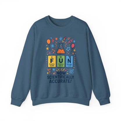 Scientifically Accurate Fun Sweatshirt, Unisex Crewneck, Perfect for Science Lovers, Birthday Gift, Casual Wear, Fun Events, Science Fair