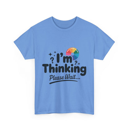 Funny - Im Thinking Please Wait - T-Shirt for Women, Cute Geeky Gift for Introverts, Programmers, Designers, Fun Humor Shirt