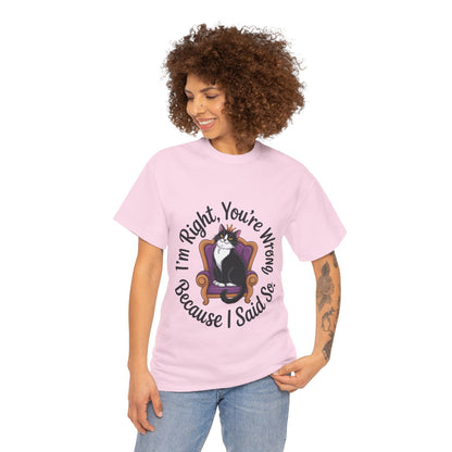 Funny Cat Queen Shirt, Sassy Cat Graphic Tee for Women, Cat Mom Humor Tee Gift, Funny Graphic T-Shirt, I'm Right, You're Wrong Tee