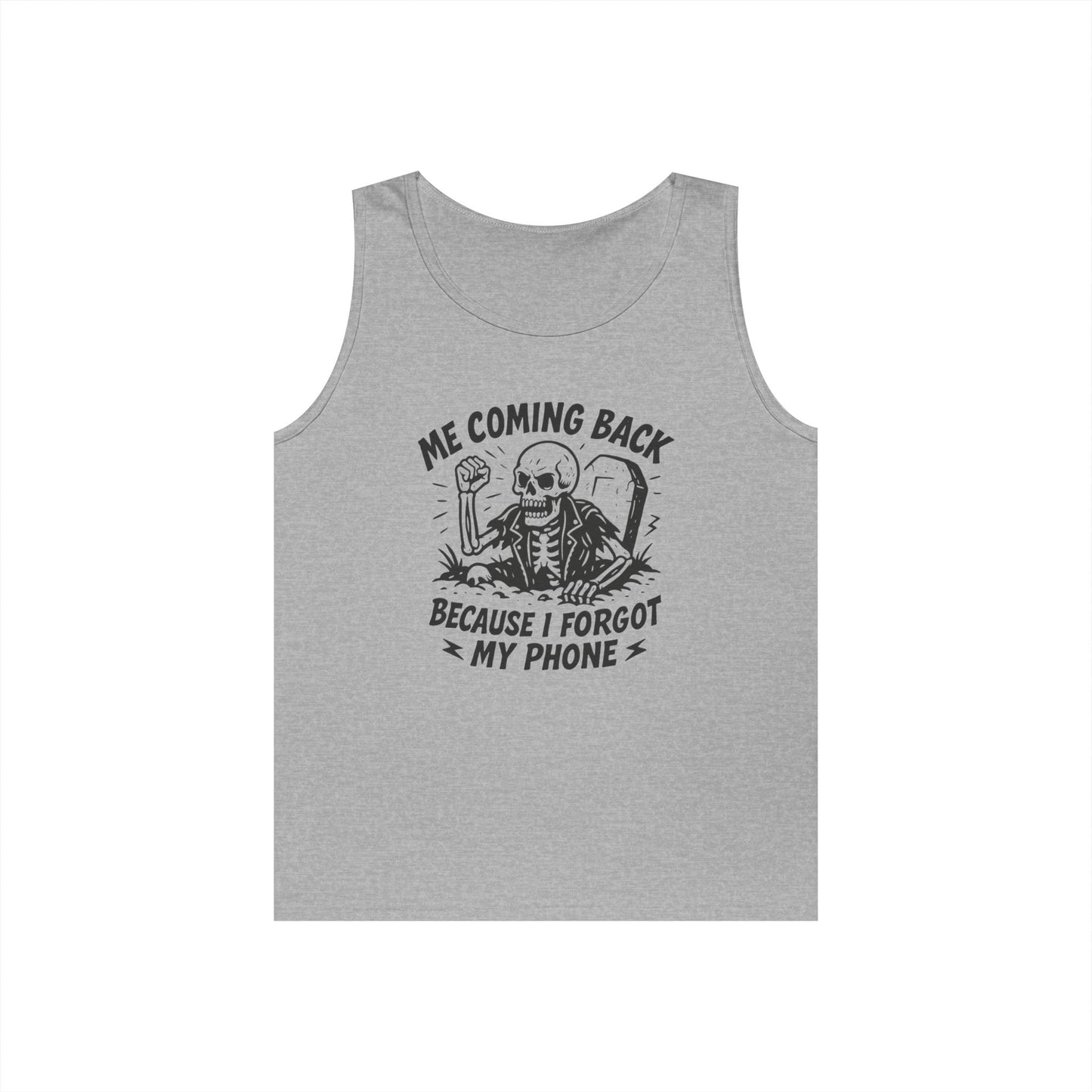 Forgot My Phone Tank Top, Funny Skeleton Coming Back From Grave Tee, Dark Humor Shirt for Men, Humor Tank, funny skull Tee