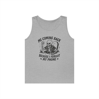 Forgot My Phone Tank Top, Funny Skeleton Coming Back From Grave Tee, Dark Humor Shirt for Men, Humor Tank, funny skull Tee