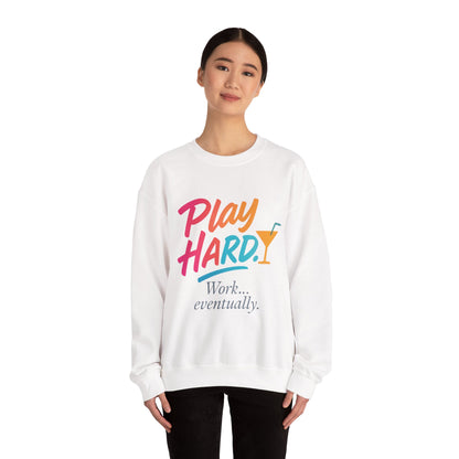 Play Hard Work Eventually Sweatshirt, Funny Cocktail Graphic Tee, Womens Party Sweatshirt, Relaxed Vacation Top, Cozy Style