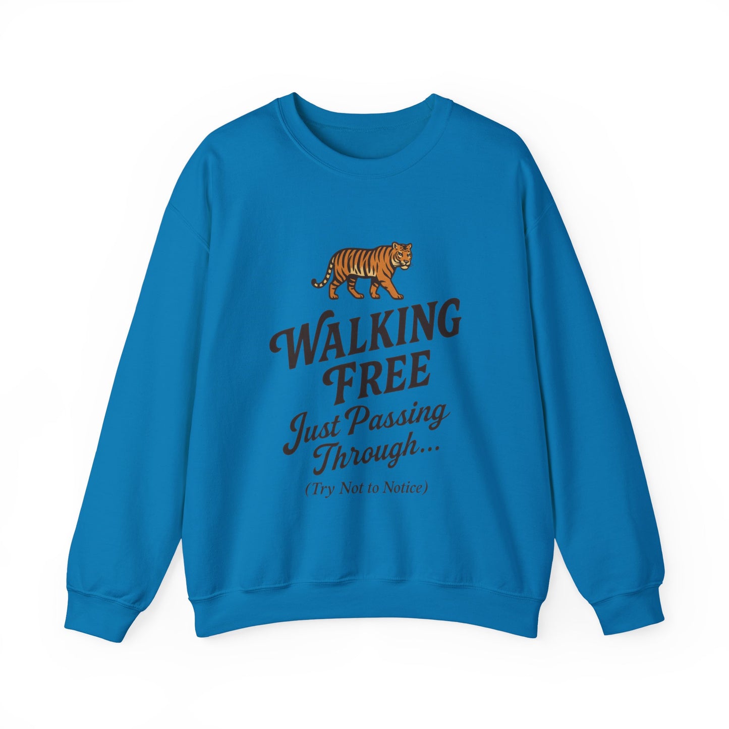 Funny Tiger Mens Crewneck Sweatshirt - Walking Free Cozy Wild Animal Pullover - Motivational Sweatshirt, Inspirational Apparel