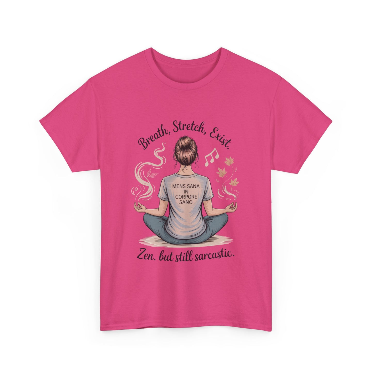 Zen Sarcasm Women's Heavy Cotton Tee, Breath Stretch Exist Shirt, Gift for Yoga Lovers, Relaxation Tee, Funny Meditation Top, Relaxation Tee