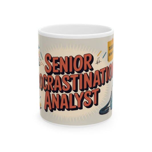 Senior Procrastination Analyst Mug, Funny Coffee Cup for Office, Gift for Coworkers, Humorous Ceramic Mug, Deadline Joke Coffee Mug