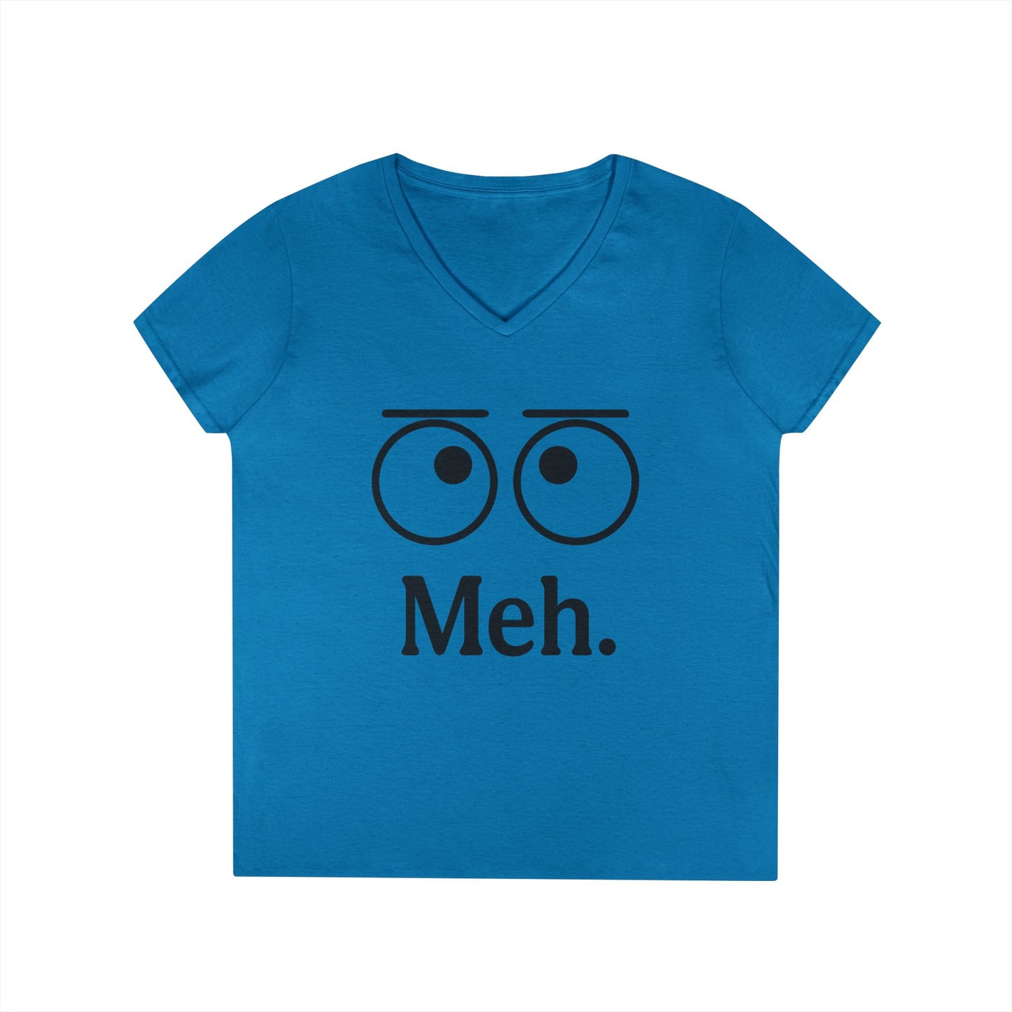 Funny Ladies' V-Neck T-Shirt - "Meh." Graphic, Casual Humor Tee, Gift for Her, Everyday Wear, Cute Top