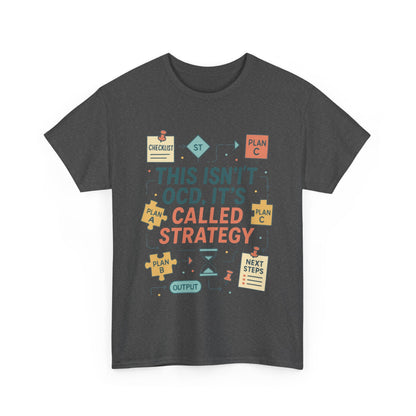 Funny Womens Strategy T-Shirt, This Isnt OCD Its Called Strategy, Planner Girl Gift Tee, Gift for Strategists, Office Humor Top